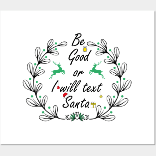 Be good or I will text santa Posters and Art